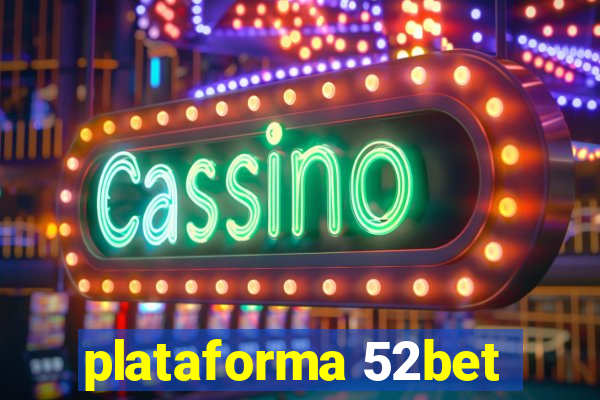 plataforma 52bet